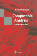Computable Analysis: An Introduction - Weihrauch, Klaus