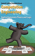 Computation Engineering: Applied Automata Theory and Logic