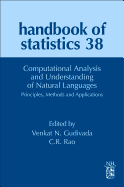 Computational Analysis and Understanding of Natural Languages: Principles, Methods and Applications: Volume 38