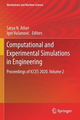 Computational and Experimental Simulations in Engineering: Proceedings of ICCES 2020. Volume 2 - Atluri, Satya N. (Editor), and Vusanovic, Igor (Editor)