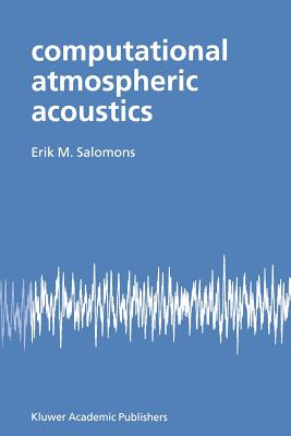 Computational Atmospheric Acoustics - Salomons, E M