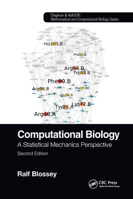 Computational Biology: A Statistical Mechanics Perspective, Second Edition - Blossey, Ralf