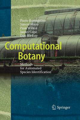 Computational Botany: Methods for Automated Species Identification - Remagnino, Paolo, and Mayo, Simon, and Wilkin, Paul