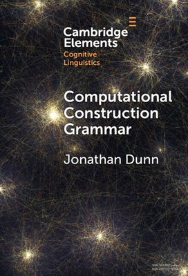 Computational Construction Grammar - Dunn, Jonathan