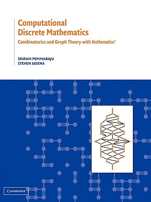 Computational Discrete Mathematics: Combinatorics and Graph Theory with Mathematica (R) - Pemmaraju, Sriram, and Skiena, Steven