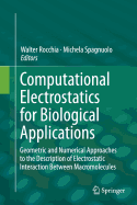 Computational Electrostatics for Biological Applications: Geometric and Numerical Approaches to the Description of Electrostatic Interaction Between Macromolecules