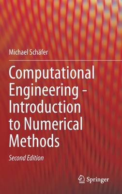 Computational Engineering - Introduction to Numerical Methods - Schfer, Michael