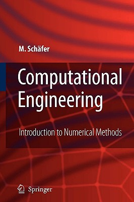 Computational Engineering - Introduction to Numerical Methods - Schfer, Michael