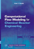 Computational Flow Modeling for Chemical Reactor Engineering - Ranade, Vivek V