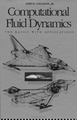 Computational Fluid Dynamics - Anderson, John D, Professor, Jr.