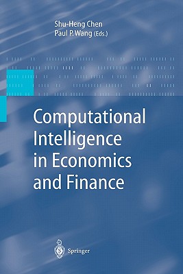 Computational Intelligence in Economics and Finance - Wang, Paul P. (Editor)