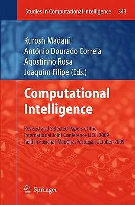 Computational Intelligence - Madani, Kurosh (Editor), and Correia, Antnio Dourado (Editor), and Rosa, Agostinho (Editor)