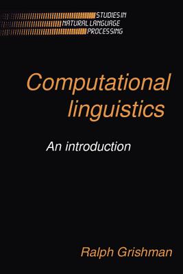 Computational Linguistics: An Introduction - Grishman, Ralph