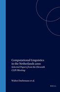 Computational Linguistics in the Netherlands 2000: Selected Papers from the Eleventh CLIN Meeting
