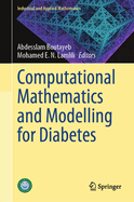 Computational Mathematics and Modelling for Diabetes