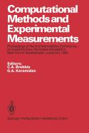 Computational Methods and Experimental Measurements: Proceedings of the 2nd International Conference, on Board the Liner, the Queen Elizabeth 2, New York to Southampton, June/July 1984