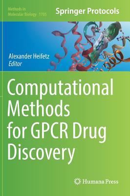 Computational Methods for Gpcr Drug Discovery - Heifetz, Alexander (Editor)