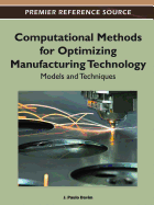 Computational Methods for Optimizing Manufacturing Technology: Models and Techniques