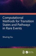 Computational Methods for Transition States and Pathways in Rare Events