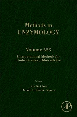 Computational Methods for Understanding Riboswitches - Chen, Shi-Jie (Volume editor), and Burke-Aguero, Donald H. (Volume editor)