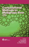 Computational Methods in Multiphase Flow VIII