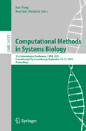 Computational Methods in Systems Biology: 21st International Conference, CMSB 2023, Luxembourg City, Luxembourg, September 13-15, 2023, Proceedings