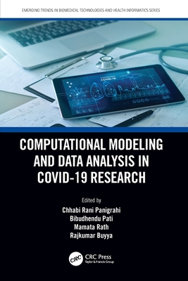 Computational Modeling and Data Analysis in COVID-19 Research - Rani Panigrahi, Chhabi (Editor), and Pati, Bibudhendu (Editor), and Rath, Mamata (Editor)