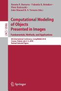 Computational Modeling of Objects Presented in Images. Fundamentals, Methods, and Applications: 6th International Conference, Compimage 2018, Cracow, Poland, July 2-5, 2018, Revised Selected Papers