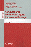Computational Modeling of Objects Represented in Images: Second International Symposium, CompIMAGE 2010, Buffalo, NY, USA, May 5-7, 2010. Proceedings