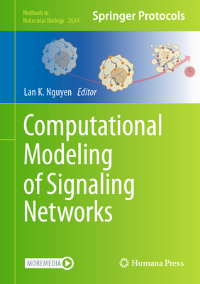 Computational Modeling of Signaling Networks - Nguyen, Lan K (Editor)
