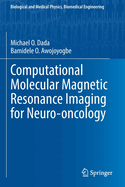 Computational Molecular Magnetic Resonance Imaging for Neuro-oncology