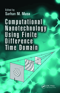 Computational Nanotechnology Using Finite Difference Time Domain