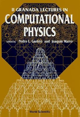 Computational Physics: II Granada Lectures - Garrido, P L (Editor), and Marro, Joaquin (Editor)