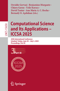 Computational Science and Its Applications - ICCSA 2025: 25th International Conference, Istanbul, Turkey, June 30 - July 3, 2025, Proceedings, Part III