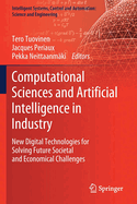 Computational Sciences and Artificial Intelligence in Industry: New Digital Technologies for Solving Future Societal and Economical Challenges