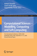 Computational Sciences - Modelling, Computing and Soft Computing: First International Conference, Csmcs 2020, Kozhikode, Kerala, India, September 10-12, 2020, Revised Selected Papers