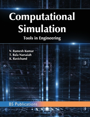 Computational Simulation Tools in Engineering - Kumar, V Ramesh, and Narsaiah, T Bala, and Ravichand, K