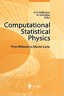 Computational Statistical Physics: From Billiards to Monte Carlo