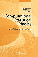 Computational Statistical Physics: From Billiards to Monte Carlo