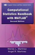 Computational Statistics Handbook with Matlab, Second Edition - Martinez, Wendy L, and Martinez, Angel R