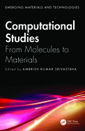 Computational Studies: From Molecules to Materials