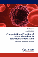 Computational Studies of Plant Bioactives in Epigenetic Modulation