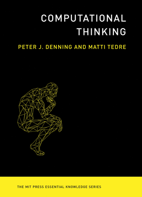 Computational Thinking - Denning, Peter J, and Tedre, Matti