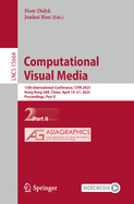 Computational Visual Media: 13th International Conference, CVM 2025, Hong Kong SAR, China, April 19-21, 2025, Proceedings, Part I