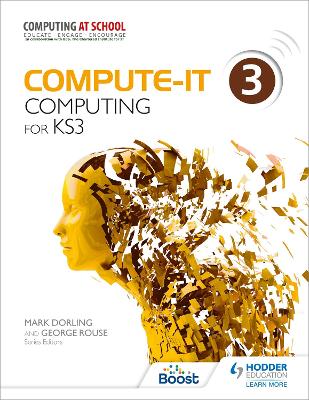 Compute-IT: Student's Book 3 - Computing for KS3 - Dorling, Mark, and Rouse, George