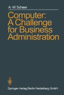Computer: A Challenge for Business Administration