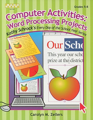 Computer Activities: Word Processing Projects, Grades 5-8 - Zellers, Carolyn