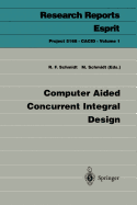 Computer Aided Concurrent Integral Design
