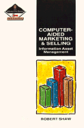 Computer Aided Marketing and Selling