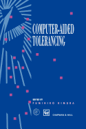 Computer-Aided Tolerancing: Proceedings of the 4th Cirp Design Seminar the University of Tokyo, Tokyo, Japan, April 5-6, 1995